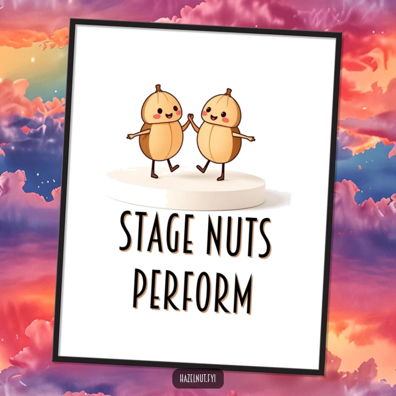 Funny poster of two dancing hazelnuts holding hands on a stage, celebrating joy and movement, ideal for humorous wall decor.