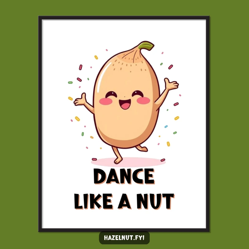 Funny Hazelnut Dance Sprinkles Poster: Happy Wall Art