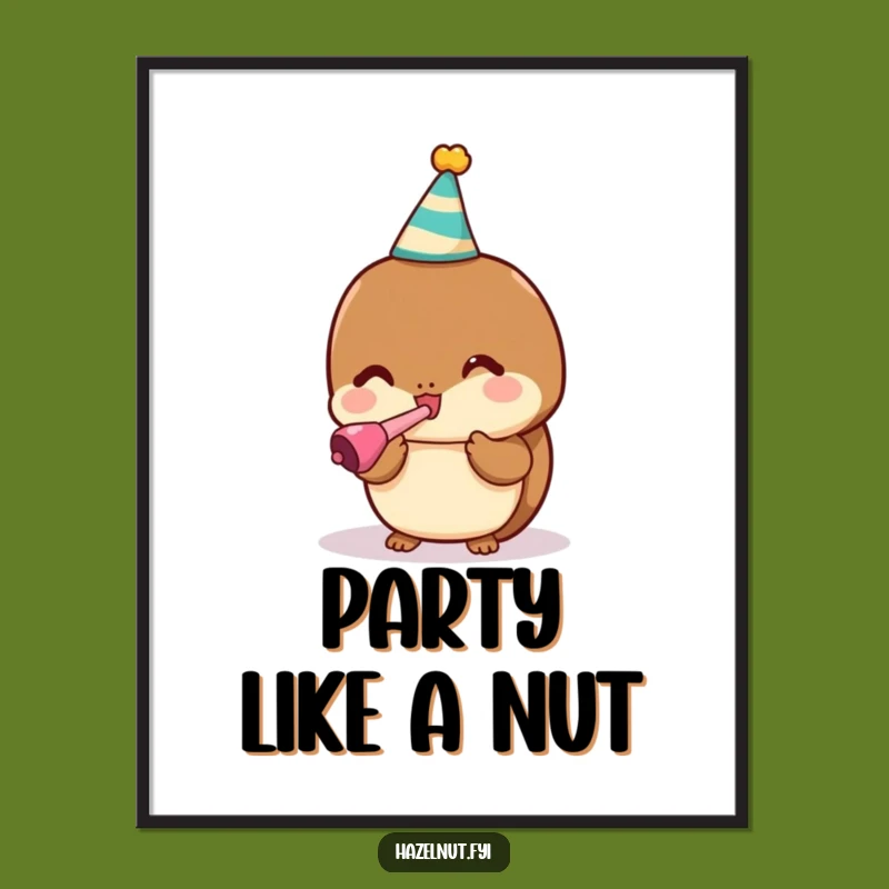 Funny Party Hazelnut Noisemaker Poster: Festive Wall Art