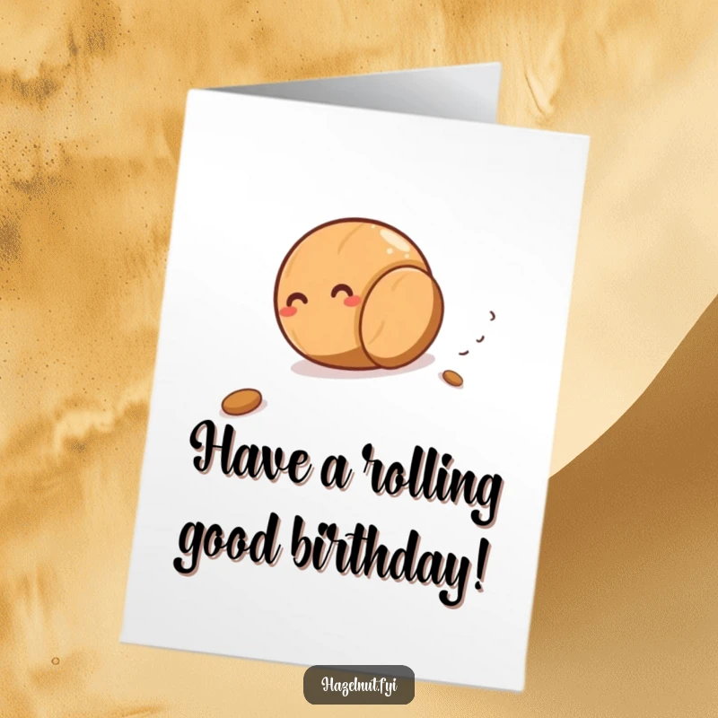Funny Free Printable Birthday Card of a plump, giggling hazelnut rolling downhill with glee, leaving a trail of nutty fun.