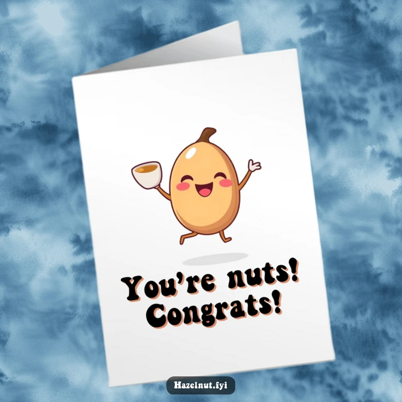 Funny Free Printable Congrats Card: Happy hazelnut with legs performs a lively jig while clutching a coffee cup.