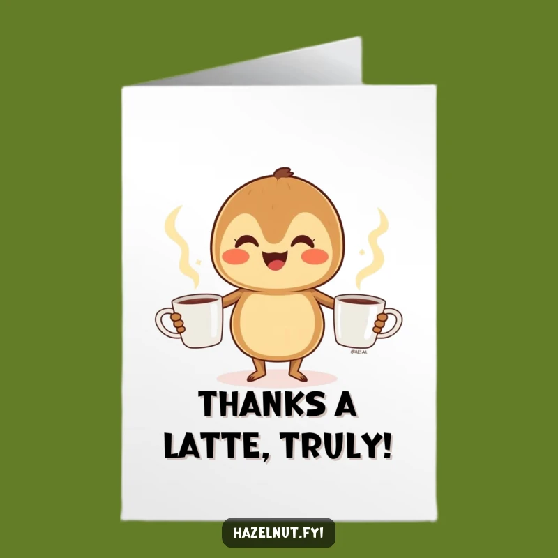 Free Printable Thank You Card: Glee Hazelnut Serves Coffee, Humorous Downloadable Appreciation Gift