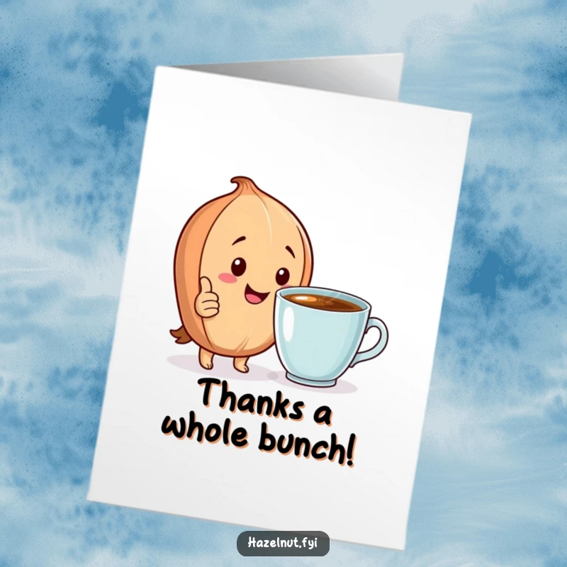 Funny Free Printable Thank You Card: A cheerful hazelnut character giving a strong thumbs up beside a hot drink.