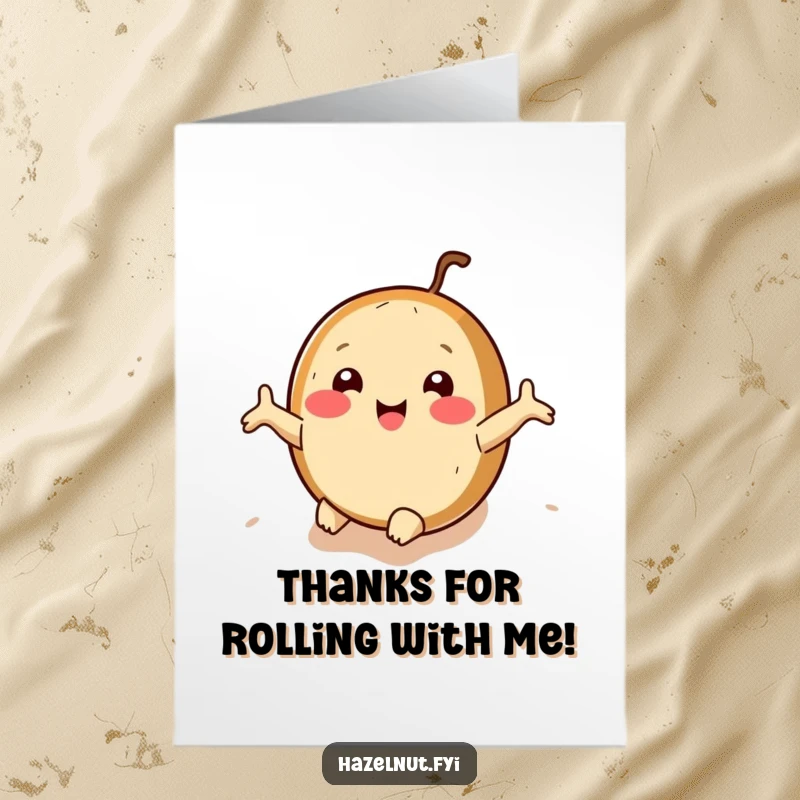 Funny Free Printable Thank You Card: Happy Hazelnut Rolling Downhill with Tiny Arms Outstretched in Gratitude