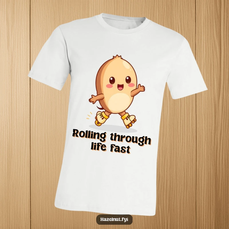 Funny Hazelnut T-Shirt: A cheerful hazelnut wearing tiny roller skates zips around, excellent for a funny and energetic gift.